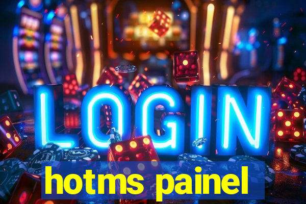 hotms painel